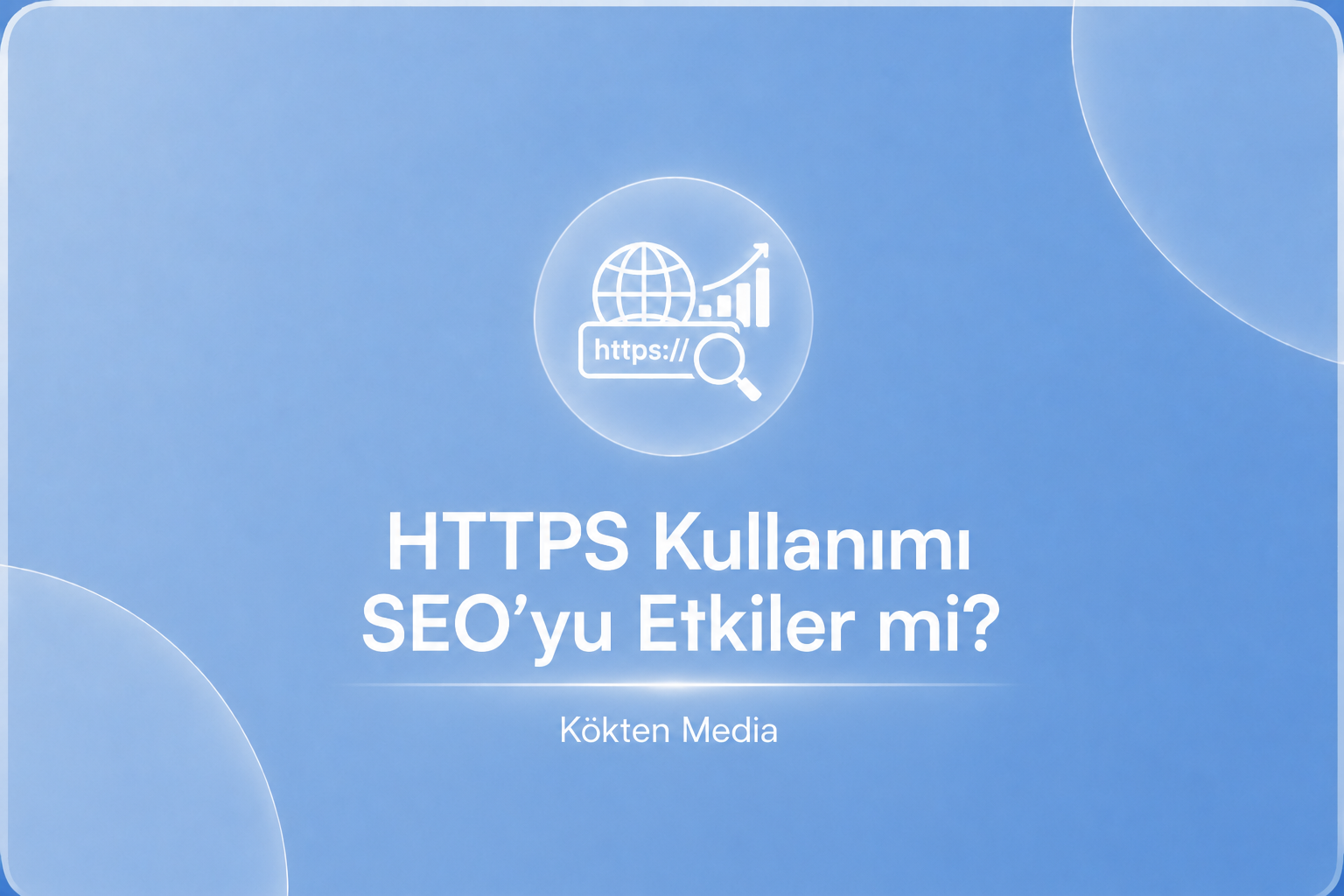 HTTPS Kullanımı SEO'yu Etkiler mi?